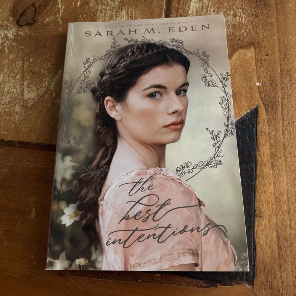 THE BEST INTENTIONS By Sarah M. Eden the huntresses